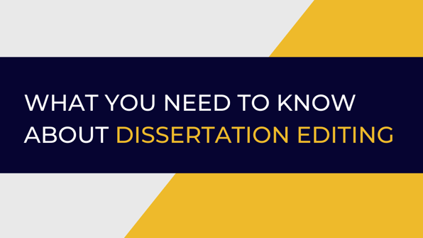 What you need to know about Dissertation editing
