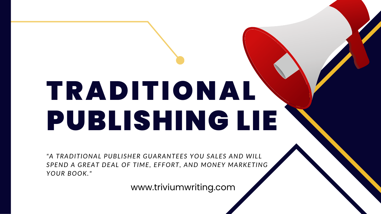 Traditional Publishing Lie