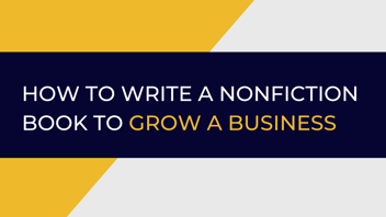 How to write a nonfiction book to grow your business