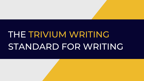 The trivium writing standard