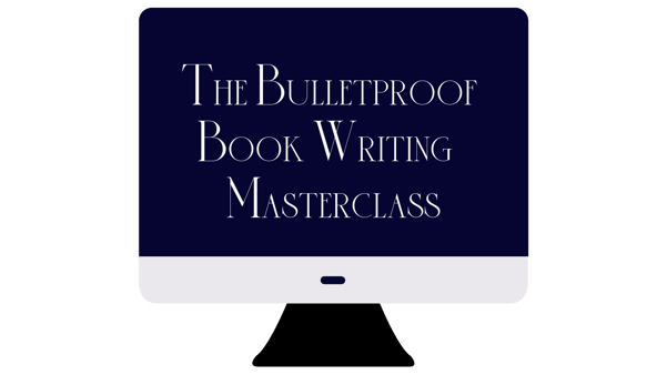 The Bulletproof Book Writing Masterclass
