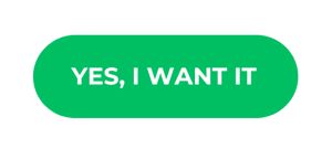 Yes, I Want It