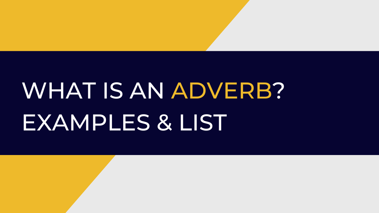 What is an Adverb?