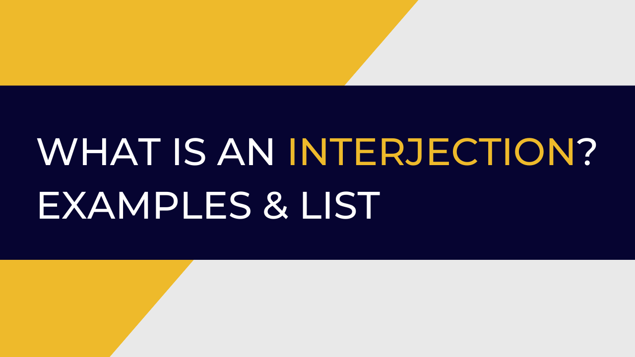 What is an Interjection? Definitions, Examples, and Comprehensive List