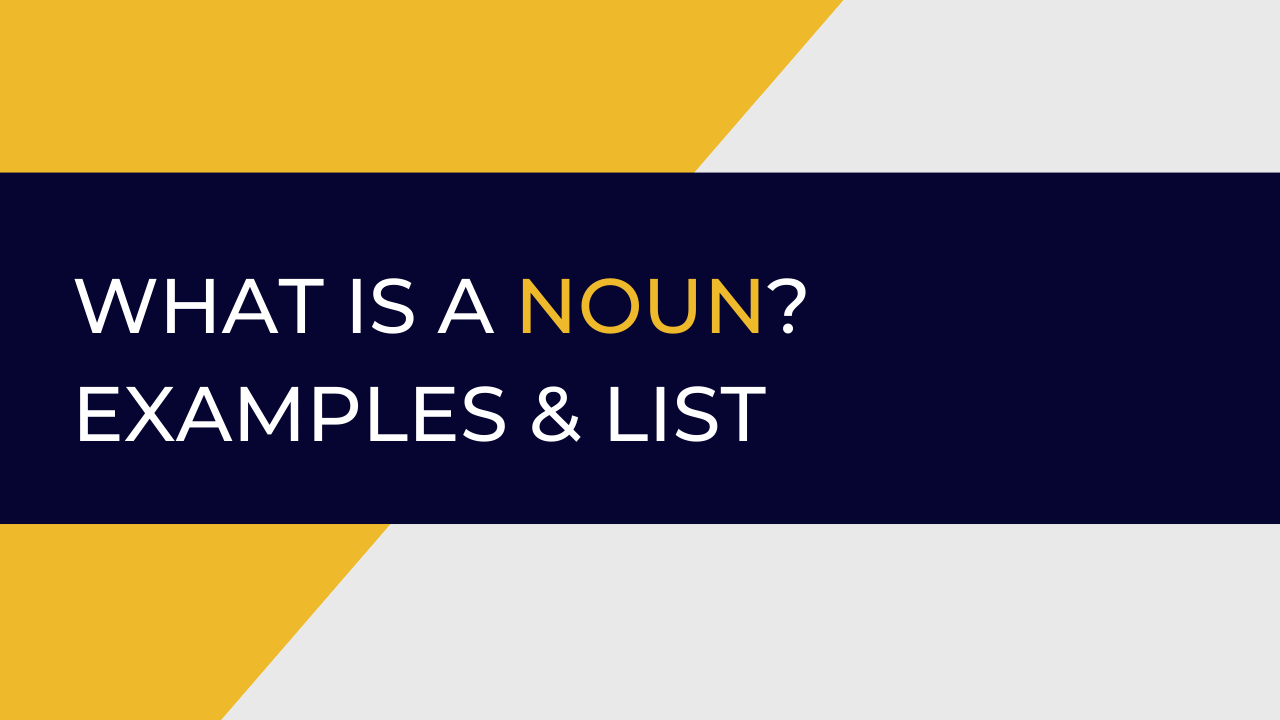 What is a noun?