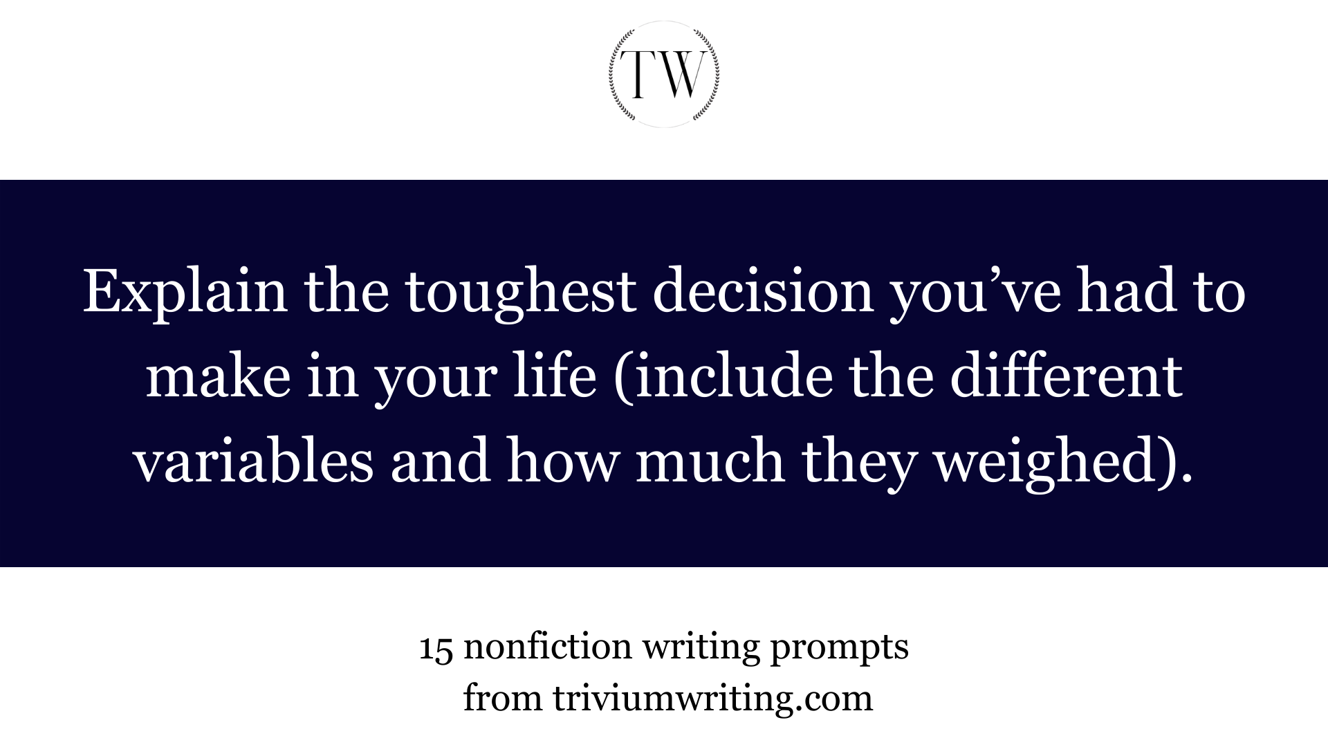Explain the toughest decision you’ve had to make in your life