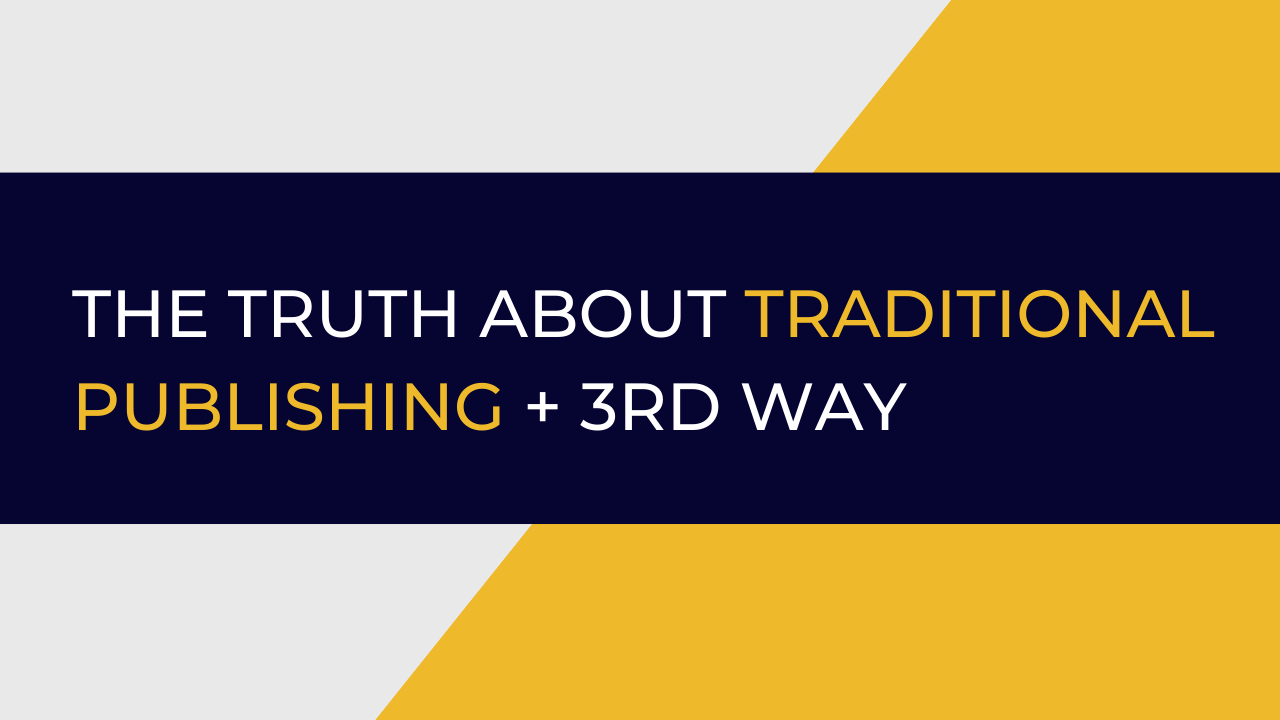 The truth about Traditional Publishing + 3rd Way
